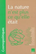 Couverture du livre « La nature n'est plus ce qu'elle etait » de  aux éditions Editions De L'aube