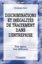 Couverture du livre « Discriminations et inégalités de traitement dans l'entreprise » de Christophe Radé aux éditions Liaisons