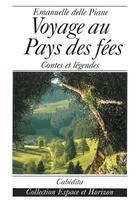 Couverture du livre « VOYAGE AU PAYS DES FEES » de Delle Piane/Emmanuel aux éditions Cabedita