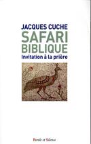Couverture du livre « Safari biblique » de Jacques Cuche aux éditions Parole Et Silence