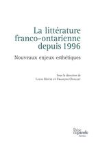 Couverture du livre « La litterature franco-ontarienne depuis 1996 » de Hotte Lucie aux éditions Prise De Parole