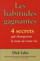 Couverture du livre « Les habitudes gagnantes ; 4 secrets qui changeront le reste de votre vie » de  aux éditions Ada