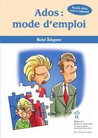 Couverture du livre « Ados : mode d'emploi » de Michel Delagrave aux éditions Editions Du Chu Sainte-justine