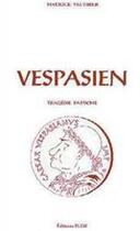 Couverture du livre « Vespasien ; tragédie pastiche » de Maurice Vauthier aux éditions Elor