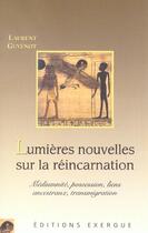 Couverture du livre « Lumieres nouvelles sur la reincarnation » de Laurent Guyenot aux éditions Exergue