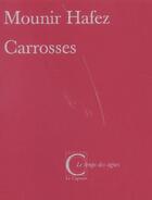 Couverture du livre « Carrosses » de Mounir Hafez aux éditions Capucin