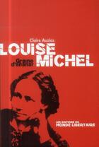 Couverture du livre « Louise Michel » de Claire Auzias aux éditions Le Monde Libertaire