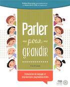 Couverture du livre « Parler pour grandir » de Genevieve Cote et Solene Bourque aux éditions Midi Trente