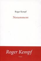 Couverture du livre « Notamment » de Roger Kempf aux éditions Furor