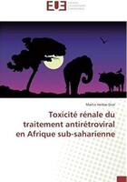 Couverture du livre « Toxicité rénale du traitement antirétroviral en Afrique sub-saharienne » de Martin Herbas Ekat aux éditions Editions Universitaires Europeennes