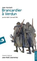Couverture du livre « Brancardier à Verdun ; journal inédit, juin-août 1916 » de Jean Hustach aux éditions Portaparole