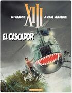 Couverture du livre « XIII T.10 ; el cascador » de Jean Van Hamme et William Vance aux éditions Dargaud