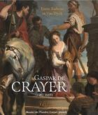 Couverture du livre « Entre Rubens et Van Dyck ; Gaspar de Crayer, un peintre de cour » de Sandrine Vezillier aux éditions Snoeck Gent