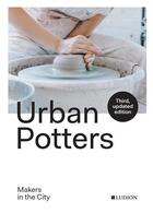 Couverture du livre « Urban potters (paperback) » de Treggiden Katie aux éditions Thames & Hudson