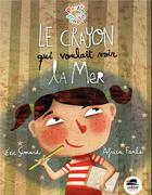 Couverture du livre « Le crayon qui voulait voir la mer » de Eric Simard et Africa Fanlo aux éditions Oskar