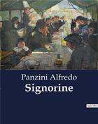 Couverture du livre « Signorine » de Panzini Alfredo aux éditions Culturea