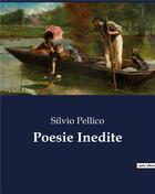 Couverture du livre « Poesie Inedite » de Pellico Silvio aux éditions Culturea