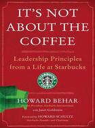 Couverture du livre « It'S Not About The Coffee » de Howard Behar aux éditions Penguin Group Us