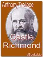 Couverture du livre « Castle Richmond » de Anthony Trollope aux éditions Ebookslib