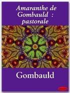 Couverture du livre « Amaranthe de Gombauld : pastorale » de Jean Ogier De Gombauld aux éditions Ebookslib