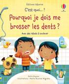 Couverture du livre « C'est quoi... : pourquoi je dois me brosser les dents ? » de Katie Daynes et Marta Alvarez Miguens aux éditions Usborne