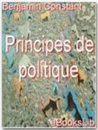 Couverture du livre « Principes de politique » de Benjamin Constant aux éditions Ebookslib