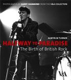 Couverture du livre « Halfway to paradise ; the birth of british rock » de Harry Hammond aux éditions Victoria And Albert Museum