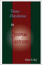 Couverture du livre « Thèmes d'introduction au nouveau tantrisme » de Klaire D. Roy aux éditions Paume De Saint Germain
