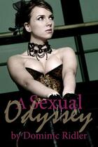 Couverture du livre « A Sexual Odyssey » de Dominic Ridler aux éditions Epagine