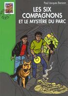 Couverture du livre « Les six compagnons et le mystere du parc » de Bonzon P J aux éditions Le Livre De Poche Jeunesse