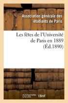 Couverture du livre « Les fetes de l'universite de paris en 1889 (ed.1890) » de  aux éditions Hachette Bnf