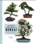 Couverture du livre « Le petit larousse des bonsaï » de Isabelle Samson et Remy Samson aux éditions Larousse