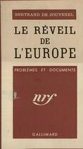 Couverture du livre « Le reveil de l'europe » de Bertrand De Jouvenel aux éditions Gallimard (patrimoine Numerise)