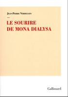 Couverture du livre « Le Sourire de Mona Dialysa » de Jean-Pierre Verheggen aux éditions Gallimard