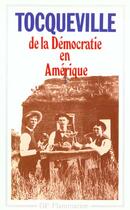 Couverture du livre « La démocratie en Amérique Tome 1 » de Alexis De Tocqueville aux éditions Flammarion