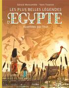 Couverture du livre « Les plus belles légendes d'Egypte » de Yann Tisseron et Gerard Moncomble aux éditions Nathan