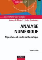Couverture du livre « Analyse numérique ; algorithme et étude mathématique » de Francis Filbet aux éditions Dunod