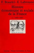 Couverture du livre « Histoire économique et sociale de la france Tome 1 ; 1450-1660 » de Braudel Fernand (Dir aux éditions Puf