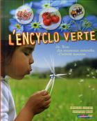 Couverture du livre « L'encyclo verte ; la terre, les ressources naturelles, l'activité humaine » de Veronique Corgibet et Christophe Besse aux éditions Casterman