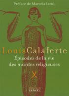 Couverture du livre « Épisodes de la vie des mantes religieuses » de Louis Calaferte aux éditions Denoel