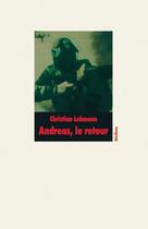 Couverture du livre « Andreas le retour (cf ne) » de Christian Lehmann aux éditions Ecole Des Loisirs