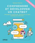 Couverture du livre « Comprendre et développer un chatbot » de Samuel Ronce aux éditions Eyrolles