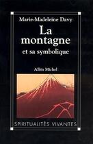 Couverture du livre « La montagne et sa symbolique » de Marie-Madeleine Davy aux éditions Albin Michel