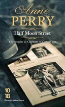 Couverture du livre « Half moon street » de Anne Perry aux éditions 10/18
