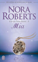 Couverture du livre « L'ile des trois soeurs - 3 - (nc) mia » de Nora Roberts aux éditions J'ai Lu