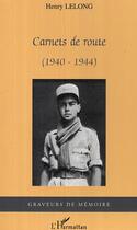 Couverture du livre « Carnets de route (1940-1944) » de Henry Lelong aux éditions Editions L'harmattan