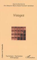 Couverture du livre « Visages » de Eric Bidaud et Marie-Claude Fourment-Aptekman aux éditions Editions L'harmattan