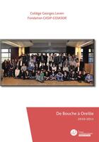 Couverture du livre « De bouche a oreille - 2010-2011 » de Fondation Casip-Coja aux éditions Le Manuscrit