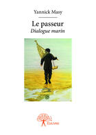 Couverture du livre « Le Passeur » de Yannick Masy aux éditions Edilivre-aparis