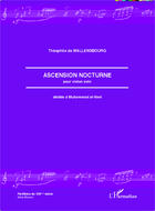 Couverture du livre « Ascension nocturne pour violon solo ; dédiée à Muhammad al-Hani » de Theophile De Wallensbourg aux éditions Editions L'harmattan